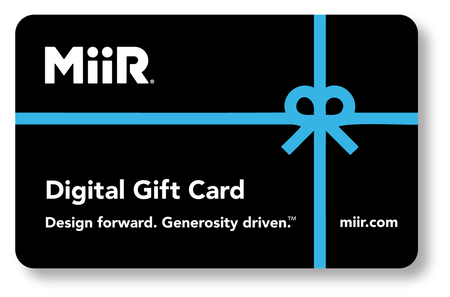miir-digital-gift-card-r5 MiiR_DigitalGiftCard.png